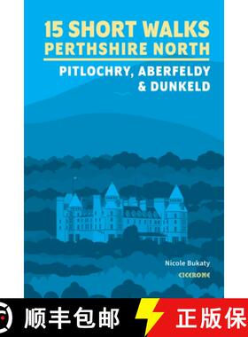 【3-4周达】15 Short Walks in Perthshire North - Pitlochry, Aberfeldy and Dunkeld [9781786312525]