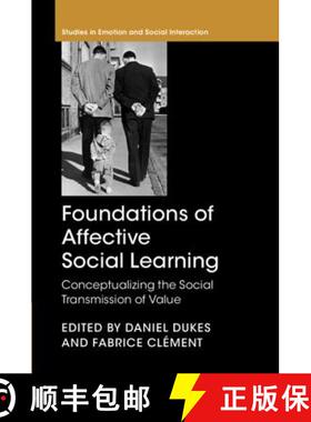 【3-4周达】Foundations of Affective Social Learning: Conceptualizing the Social Transmission of Value... [9781108473194]