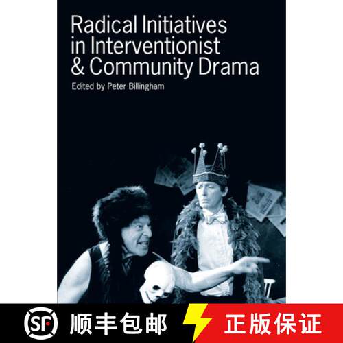【3-4周达】Radical Initiatives in Interventionist & Community Drama: - New Directions in Drama and Pe... [9781841500683]