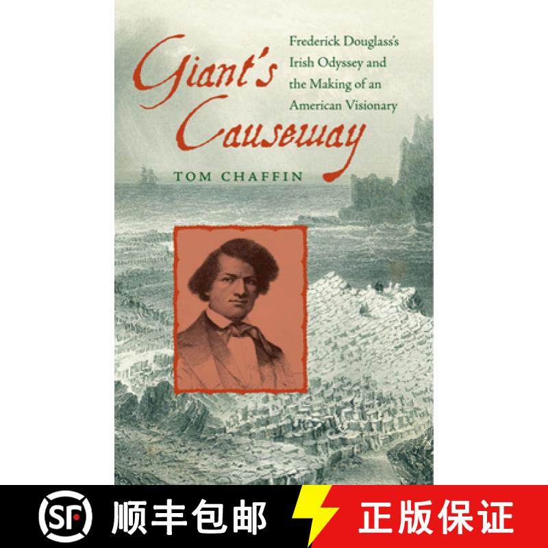 预订 Giant's Causeway: Frederick Douglass's Irish Odyssey and the Making of an American Visionary [9780813939858]