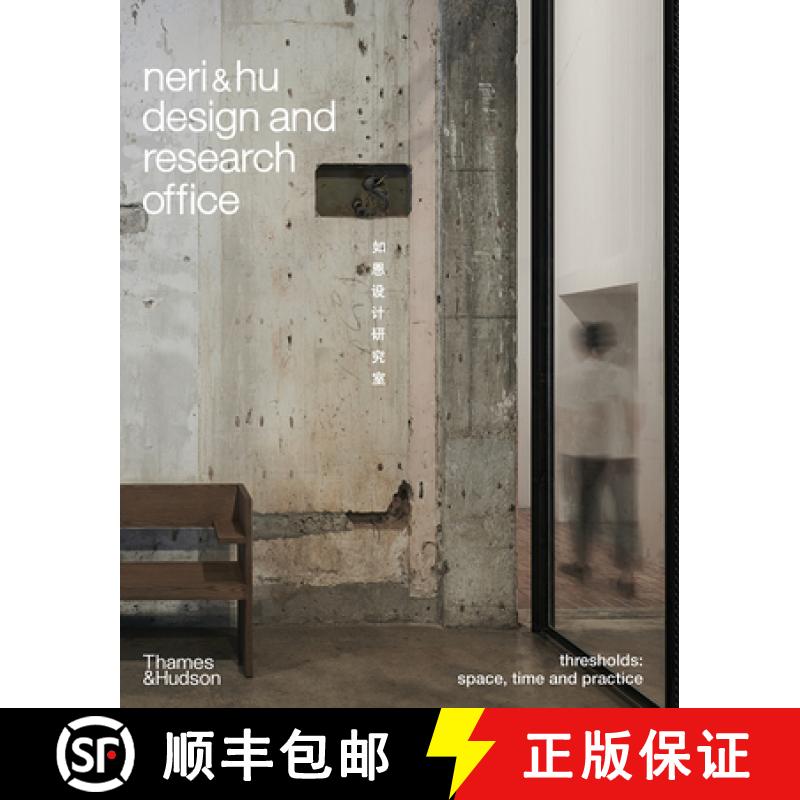 【2-3周达】Neri&Hu Design and Research Office: Thresholds: Space, Time and Practice [9780500343609]