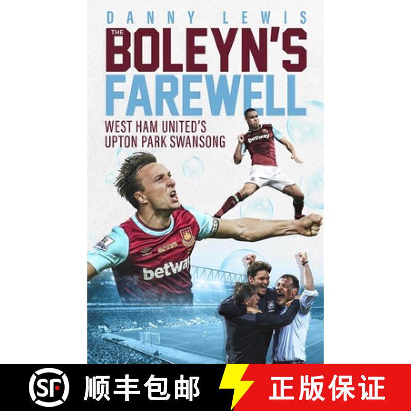 【3-4周达】The Boleyn's Farewell: West Ham United's Upton Park Swansong [9781785317743]