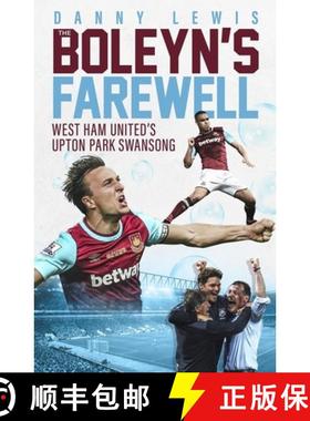 【3-4周达】The Boleyn's Farewell: West Ham United's Upton Park Swansong [9781785317743]