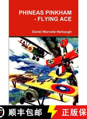 【3-4周达】PHINEAS PINKHAM - FLYING ACE [9781312345966]