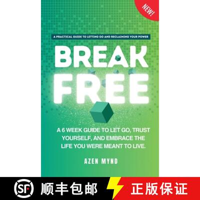 【3-4周达】Break Free: A 6 week guide to Let Go, Trust Yourself and Embrace the Life you were meant t... [9798348569747]