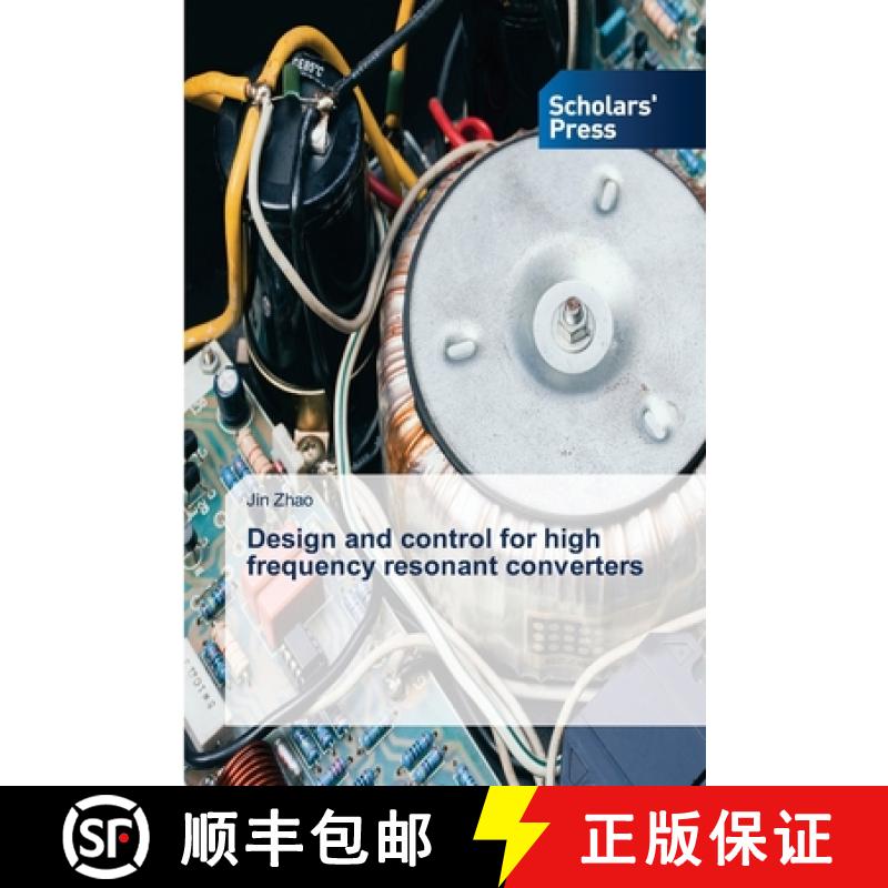 【2-3周达】Design and control for high frequency resonant converters [9783639863802]