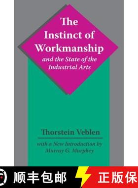 【3-4周达】The Instinct of Workmanship and the State of the Industrial Arts [9781138536340]