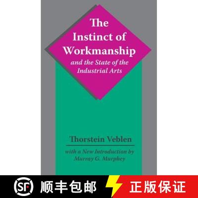 【3-4周达】The Instinct of Workmanship and the State of the Industrial Arts [9781138536340]