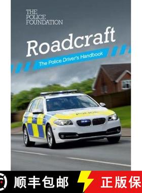 【3-4周达】Roadcraft: the police driver's handbook: the police driver's handbook [9780117083783]