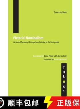 【3-4周达】Pictorial Nominalism: On Marcel Duchamp's Passage from Painting to the Readymade Volume 51 [9780816648597]