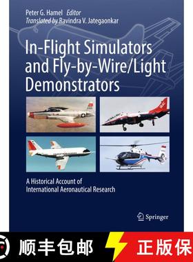【3-4周达】In-Flight Simulators and Fly-by-Wire/Light Demonstrators: A Historical Account of Internat... [9783319539966]