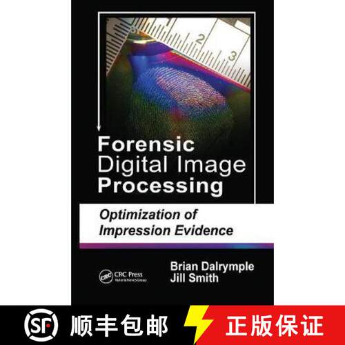 【3-4周达】Forensic Digital Image Processing: Optimization of Impression Evidence [9780367778767]