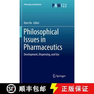 【3-4周达】Philosophical Issues in Pharmaceutics : Development, Dispensing, and Use [9789402414554]