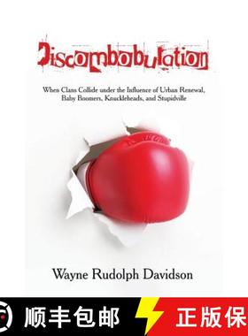 【3-4周达】Discombobulation: When Clans Collide under the Influence of Urban Renewal, Baby Boomers, K... [9781458219121]