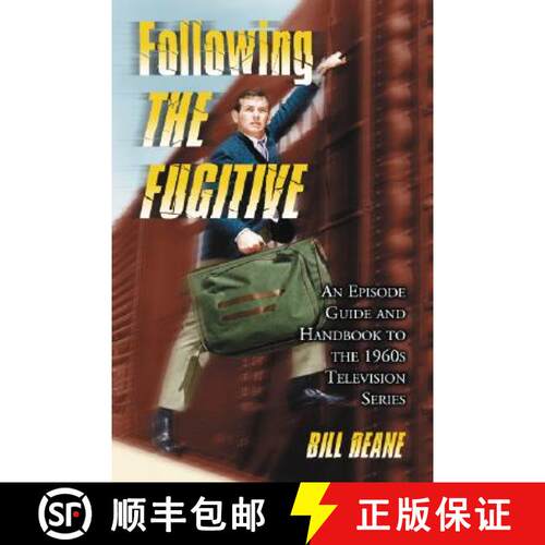 【3-4周达】Following the Fugitive: An Episode Guide and Handbook to the 1960's Television Series [9780786426317]