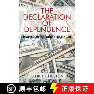 【3-4周达】The Declaration of Dependence: Dividends in the Twenty-First Century [9781480825048]