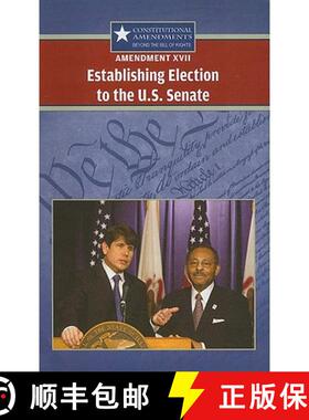预订 Amendment XVII: Establishing Election to the U.S. Senate [9780737751123]