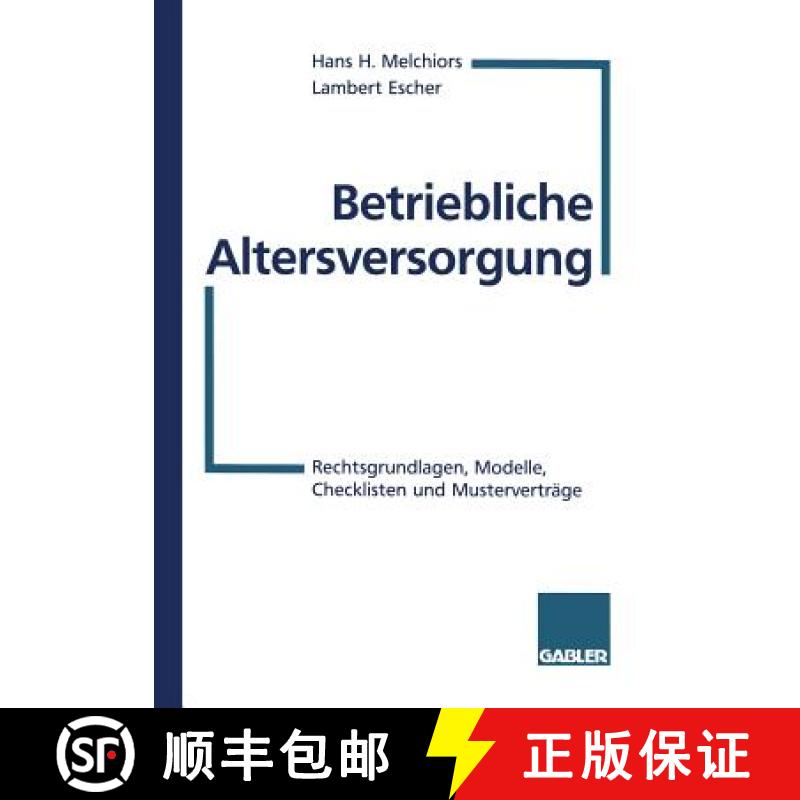 【4周达】Betriebliche Altersversorgung: Rechtsgrundlagen, Modelle, Checklisten Und Musterverträge [9783409185462]