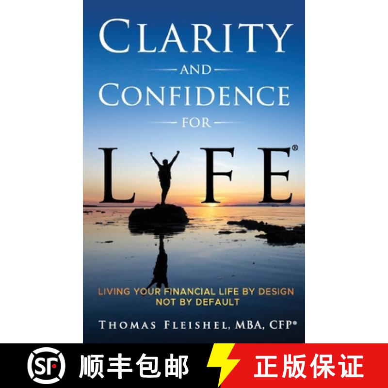 【2-3周达】Clarity and Confidence for Life(R): Living Your Financial Life By Design, Not By Default [9781662944697]