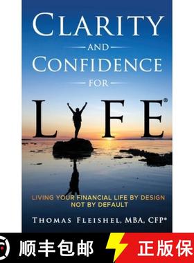 【3-4周达】Clarity and Confidence for Life(R): Living Your Financial Life By Design, Not By Default [9781662944697]