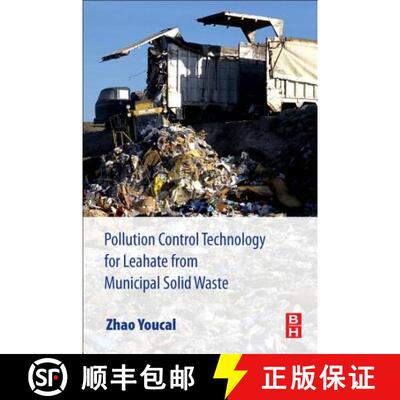 【3-4周达】Pollution Control Technology for Leachate from Municipal Solid Waste: Landfills, incinerat... [9780128158135]