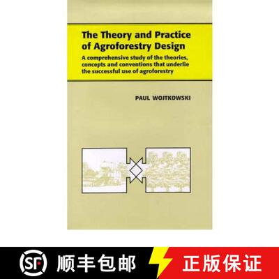 预订 The Theory and Practice of Agroforestry Design [9781578080342]