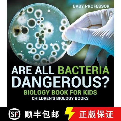 【3-4周达】Are All Bacteria Dangerous? Biology Book for Kids | Children's Biology Books [9781541910706]