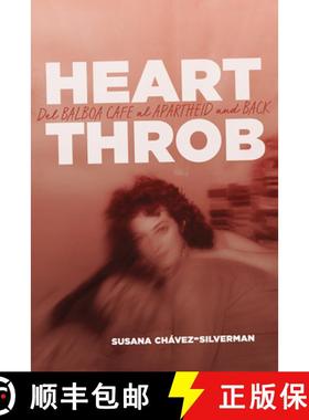 预订 Heartthrob: Del Balboa Cafe al Apartheid and Back [9780299324308]