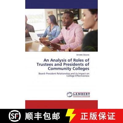 预订 An Analysis of Roles of Trustees and Presidents of Community Colleges [9786139875252]