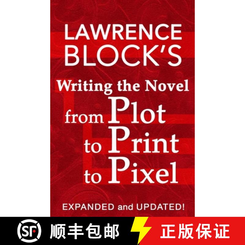 【2-3周达】Writing the Novel from Plot to Print to Pixel: Expanded and Updated [9781951939045]