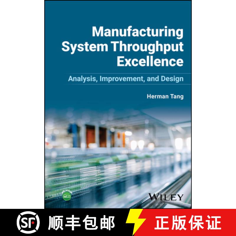 【3-4周达】Manufacturing System Throughput Excellence: Analys is, Improvement, and Design [9781394190324]