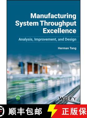 【3-4周达】Manufacturing System Throughput Excellence: Analys is, Improvement, and Design [9781394190324]