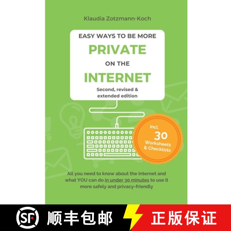 【3-4周达】Easy Ways to Be More Private on the Internet: All you need to know about the Internet and ... [9783903324374]