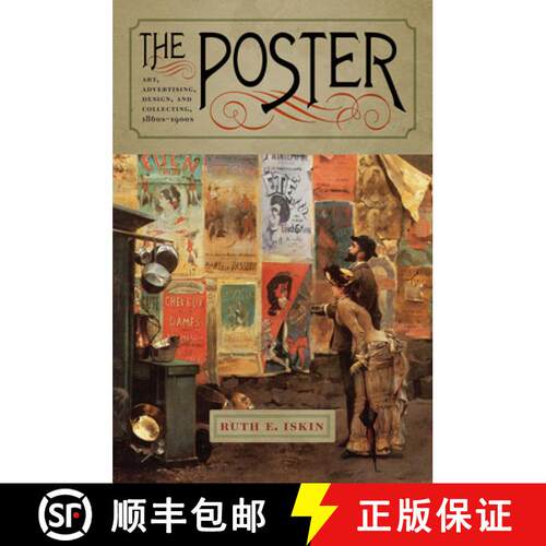 【3-4周达】The Poster – Art, Advertising, Design, and Collecting, 1860s–1900s [9781611686166]