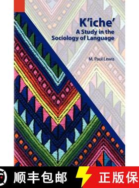 【3-4周达】K'Iche': A Study in the Sociology of Language [9781556711206]