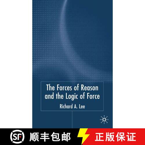 【3-4周达】精装 The Force of Reason and the Logic of Force [9781403933669]
