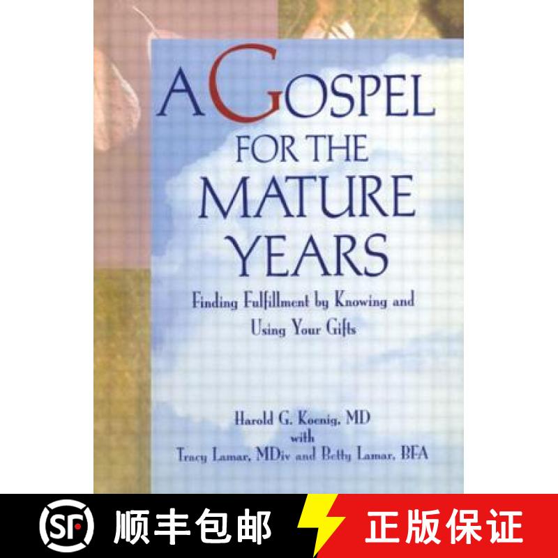 【3-4周达】A Gospel for the Mature Years: Finding Fulfillment by Knowing and Using Your Gifts [9780789001702]