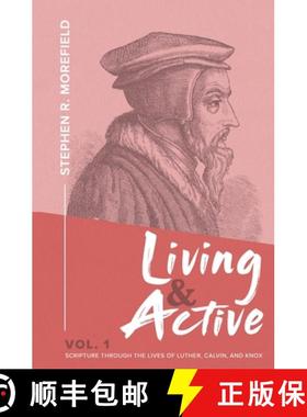 【3-4周达】Living & Active Vol. 1: Scripture Through The Lives Of Luther, Calvin, And Knox [9781732275560]
