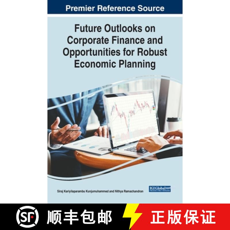 【3-4周达】Future Outlooks on Corporate Finance and Opportunities for Robust Economic Planning [9781668453421]
