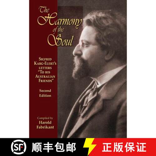 【3-4周达】The Harmony of the Soul: Sigfrid Karg-Elert's Letters To His Australian Friends [9780980416220]