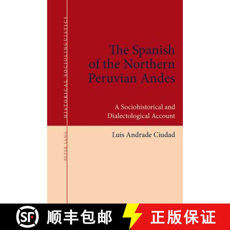 【3-4周达】The Spanish of the Northern Peruvian Andes : A Sociohistorical and Dialectological Account [9783034317900]