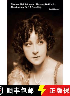 【3-4周达】Thomas Middleton and Thomas Dekker's The Roaring Girl: A Retelling [9798223556886]