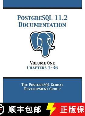 【3-4周达】PostgreSQL 11 Documentation Manual Version 11.2: Volume 1 Chapters 1-36 [9781680922738]