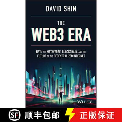 【3-4周达】The Web3 Era: Nfts, the Metaverse, Blockchain, and the Future of the Decentralized Internet [9781119983934]