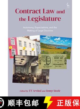 【3-4周达】Contract Law and the Legislature: Autonomy, Expectations, and the Making of Legal Doctrine [9781509943449]