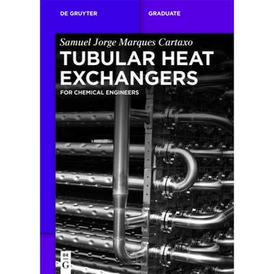 【4周达】Tubular Heat Exchangers: For Chemical Engineers [9783110585735]