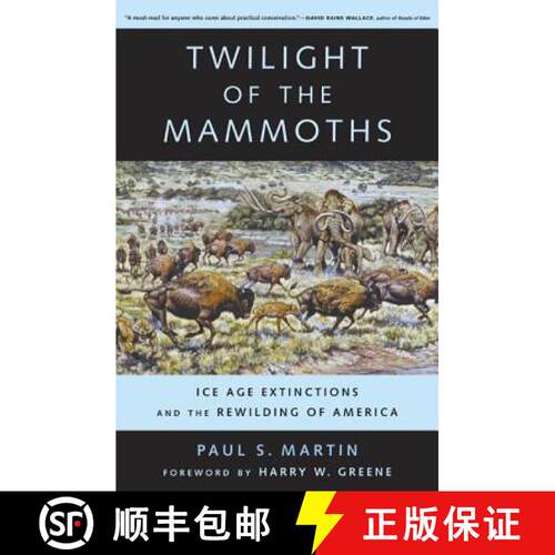 【3-4周达】Twilight of the Mammoths: Ice Age Extinctions and the Rewilding of America Volume 8 (First... [9780520252431]