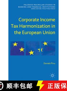 【3-4周达】Corporate Income Tax Harmonization in the European Union [9781137000903]