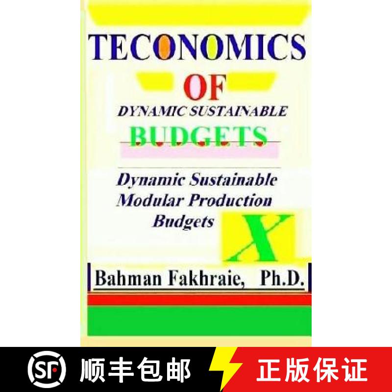 【3-4周达】Teconomics of Dynamic Sustainable Budgets: Teconomic of Dynamic Sustainable Strategic Budg... [9780989453912]