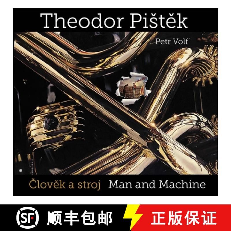 【3-4周达】Theodor Pist?k: Man and Machine [9788074372353]